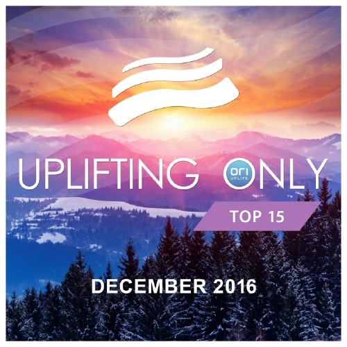 Uplifting Only Top 15: December 2016 (2016)