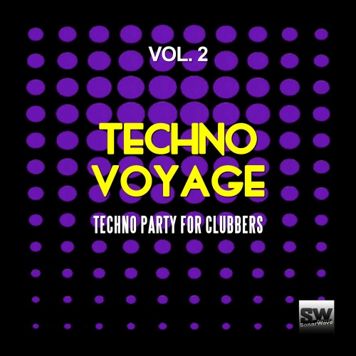 Techno Voyage, Vol. 2 (Techno Party for Clubbers) (2016)
