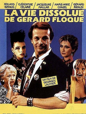 Распутная жизнь Жерара Флока / La vie dissolue de Gerard Floque (1987) DVDRip