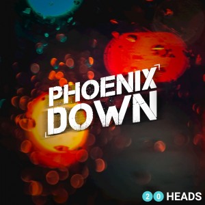 Phoenix Down - 20 Heads (Single) (2016)