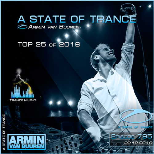 Armin van Buuren - A State of Trance 795 (22.12.2016)