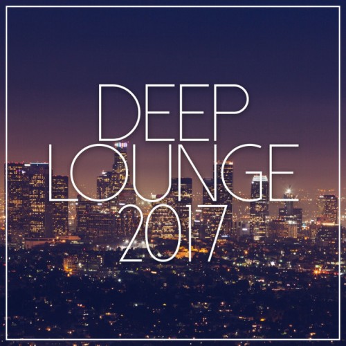 VA - Deep Lounge 2017 (2016)