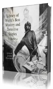 Library of the World's Best Mystery and Detective Stories, Volume 4  ( ...