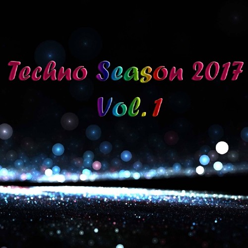 Techno Season 2017, Vol. 1 (2017)