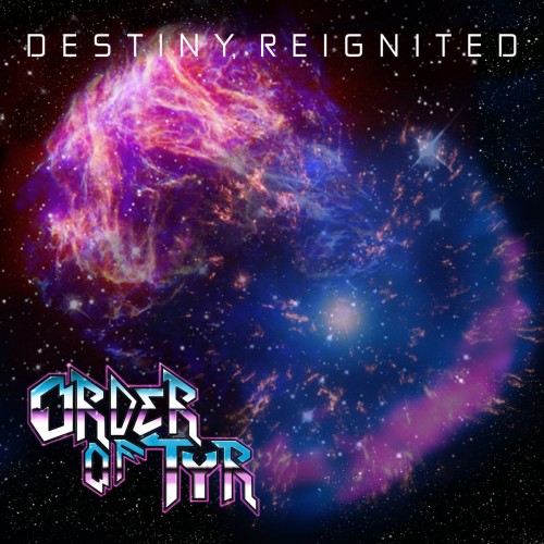 Order Of T&#253;r - Destiny, Reignited (2016)
